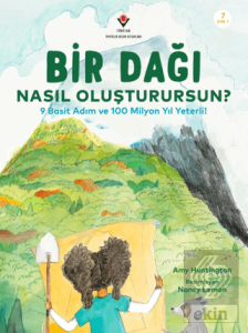 Bir Dağı Nasıl Oluşturursun? - 9 Basit Adım ve 100 Milyon Yıl Yeterli!