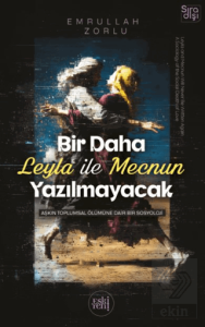 Bir Daha Leyla ile Mecnun Yazılmayacak