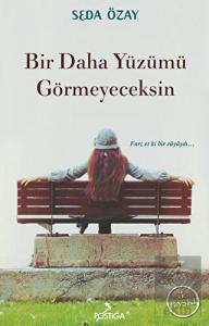 Bir Daha Yüzümü Görmeyeceksin