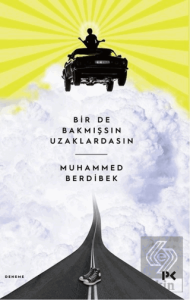 Bir de Bakmışsın Uzaklardasın