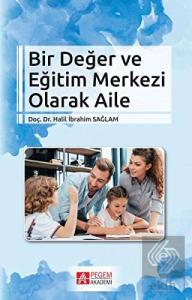 Bir Değer ve Eğitim Merkezi Olarak Aile