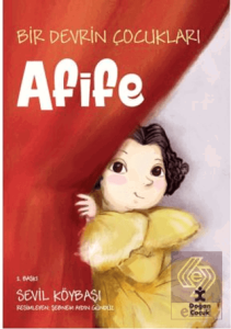 Bir Devrin Çocukları - Afife
