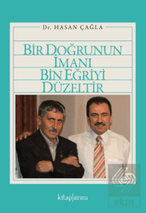 Bir Doğrunun İmanı Bin Eğriyi Düzeltir