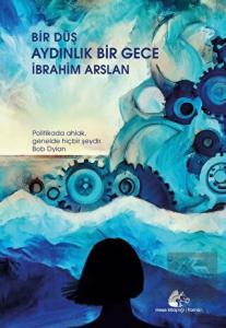 Bir Düş Aydınlık Bir Gece