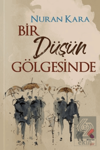 Bir Düşün Gölgesinde