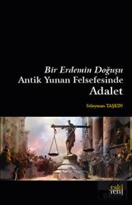 Bir Erdemin Doğuşu - Antik Yunan Felsefesinde Adal