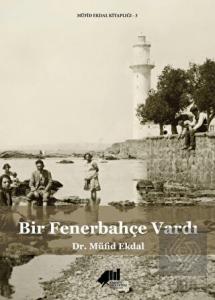 Bir Fenerbahçe Vardı