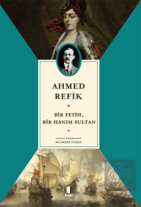 Bir Fetih, Bir Hanım Sultan