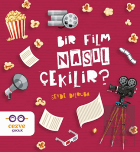 Bir Film Nasıl Çekilir?