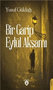 Bir Garip Eylül Akşamı