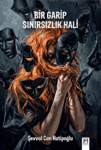 Bir Garip Sınırsızlık Hali