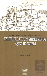 Bir Geleneğin Modern Yankısı: Tahir Bulut'un Şiirlerinde Âşıklık İzleri