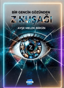 Bir Gencin Gözünden Z Kuşağı