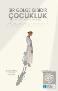 Bir Gölge Gibidir Çocukluk