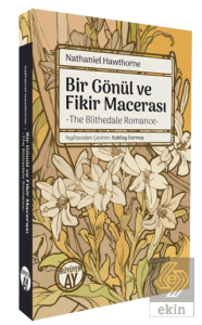 Bir Gönül ve Fikir Macerası/ The Blithedale Romance
