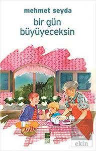 Bir Gün Büyüyeceksin