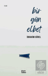 Bir Gün Elbet
