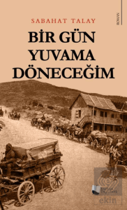 Bir Gün Yuvama Döneceğim