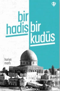 Bir Hadis Bir Kudüs