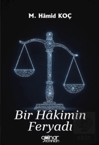 Bir Hâkimin Feryadı