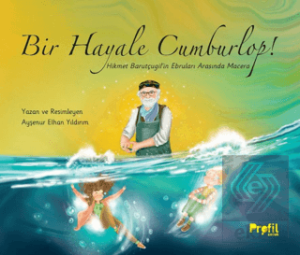 Bir Hayale Cumburlop!