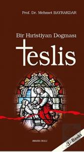 Bir Hıristiyan Dogması Teslis