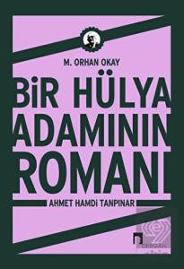 Bir Hülya Adamının Romanı: Ahmet Hamdi Tanpınar