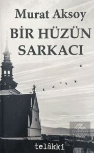 Bir Hüzün Sarkacı