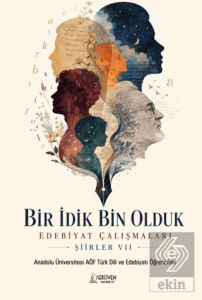 Bir İdik Bin Olduk Edebiyat Çalışmaları: Şiirler VII