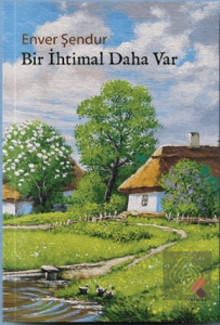 Bir İhtimal Daha Var
