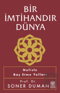 Bir İmtihandır Dünya
