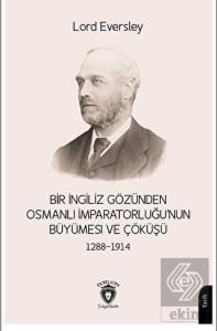 Bir İngiliz Gözünden Osmanlı İmparatorluğu'nun Büy