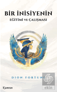 Bir İnisiyenin Eğitimi ve Çalışması