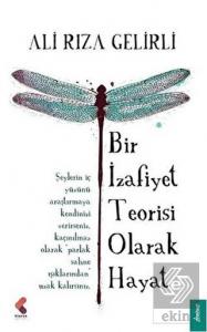 Bir İzafiyet Teorisi Olarak Hayat