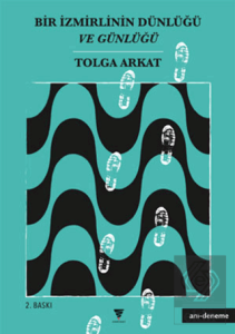 Bir İzmirlinin Dünlüğü ve Günlüğü