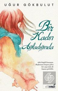 Bir Kadın Ağladığında