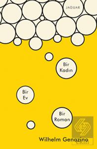 Bir Kadın Bir Ev Bir Roman