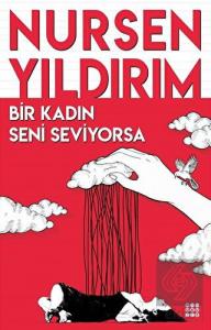 Bir Kadın Seni Seviyorsa