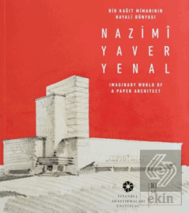 Bir Kağıt Mimarının Hayali Dünyası: Nazimi Yaver Y