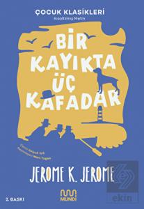 Bir Kayıkta Üç Kafadar (Kısaltılmış Metin)