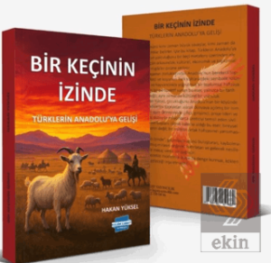 Bir Keçinin İzinde – Türklerin Anadolu'ya Gelişi
