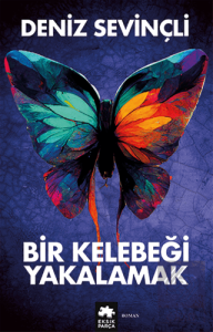 Bir Kelebeği Yakalamak