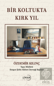 Bir Koltukta Kırk Yıl