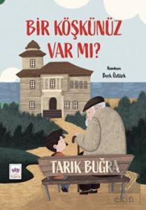 Bir Köşkünüz Var mı?