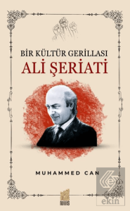 Bir Kültür Gerillası: Ali Şeriati