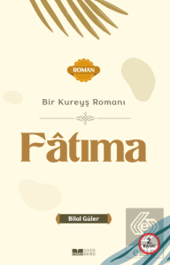Bir Kureyş Romanı Fâtıma