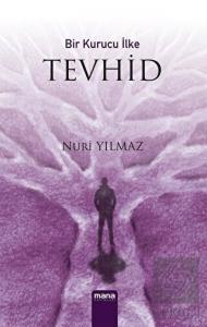 Bir Kurucu İlke Tevhid