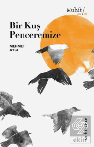 Bir Kuş Penceremize