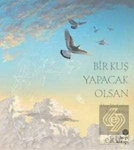 Bir Kuş Yapacak Olsan