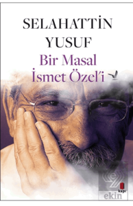 Bir Masal İsmet Özel'i